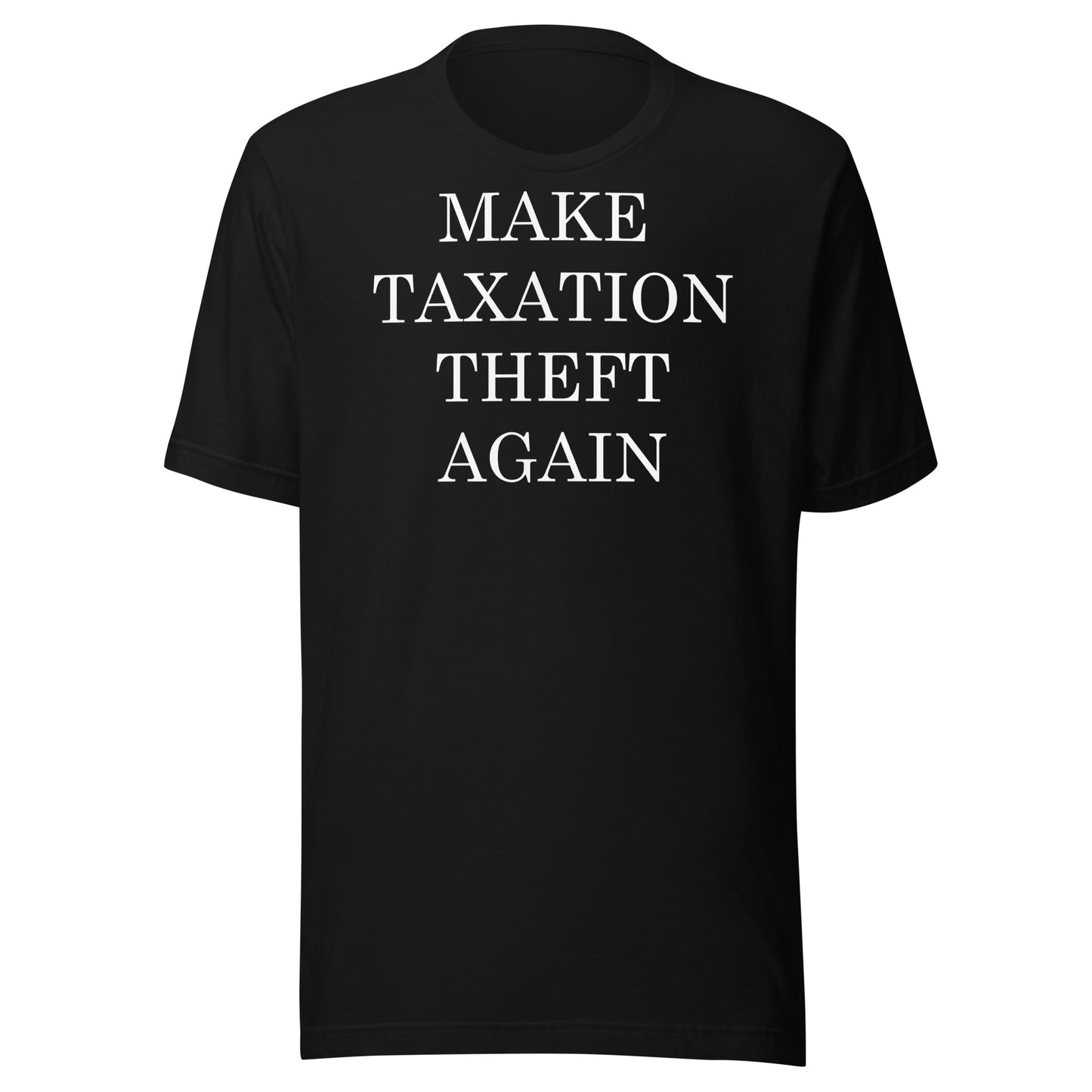 MAKE TAXATION THEFT AGAIN