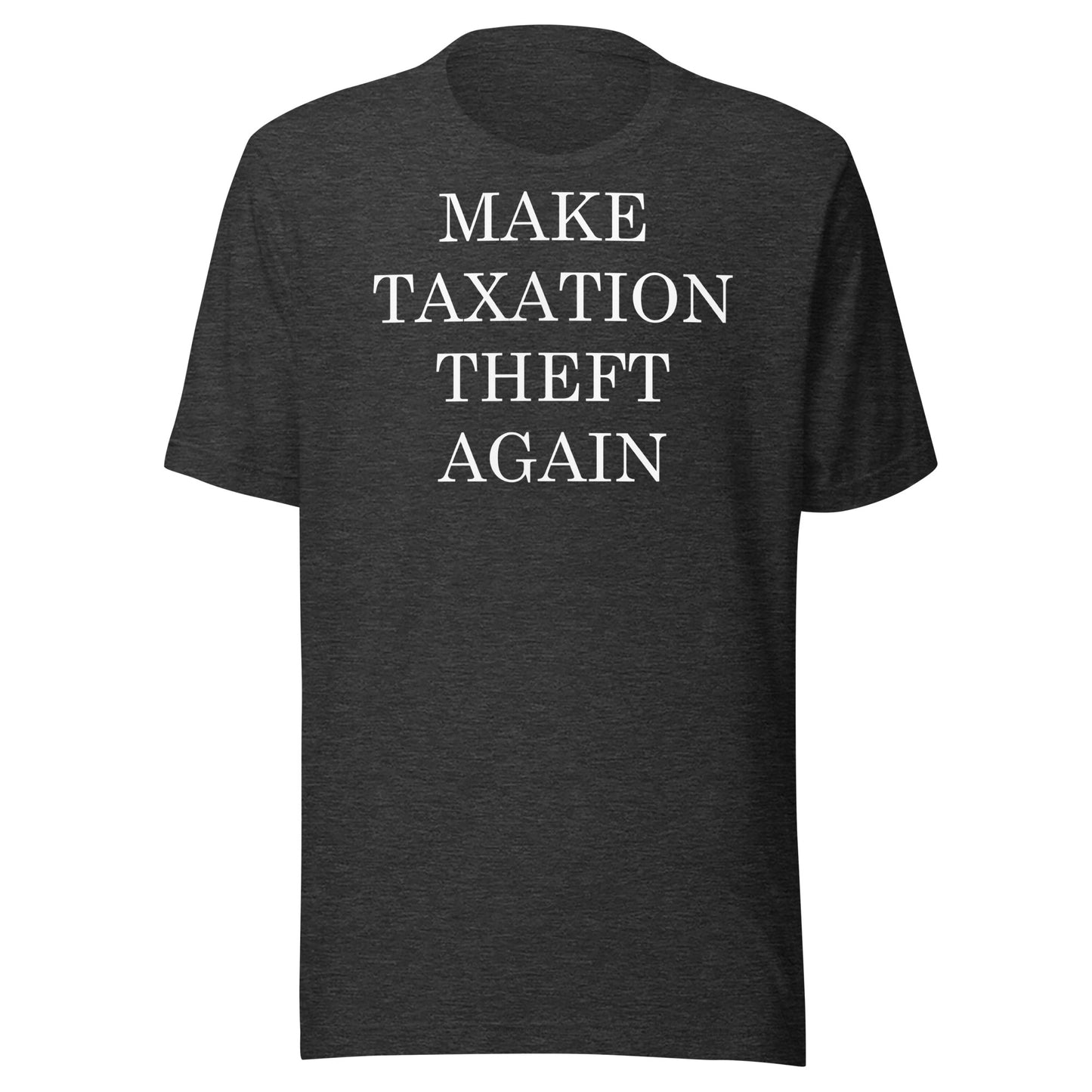 MAKE TAXATION THEFT AGAIN
