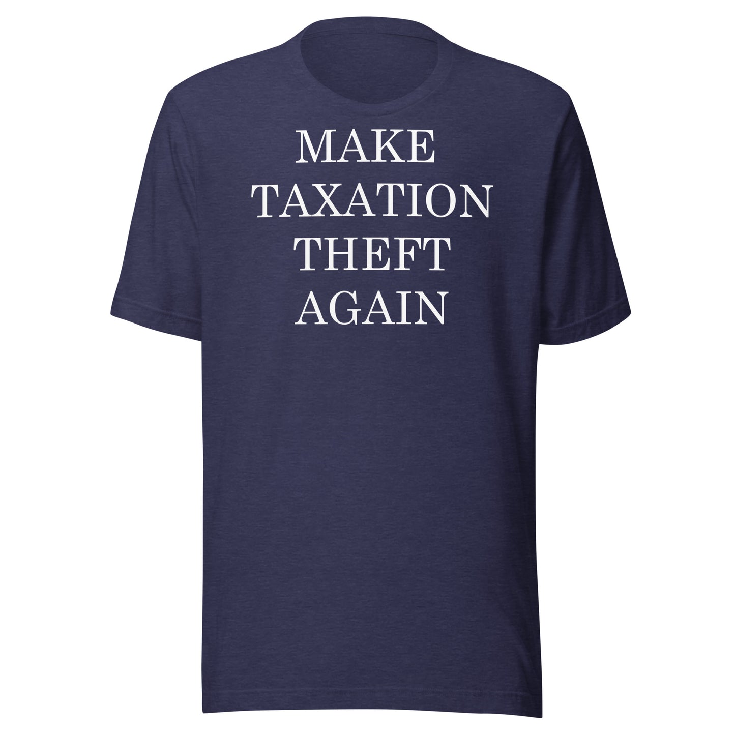 MAKE TAXATION THEFT AGAIN