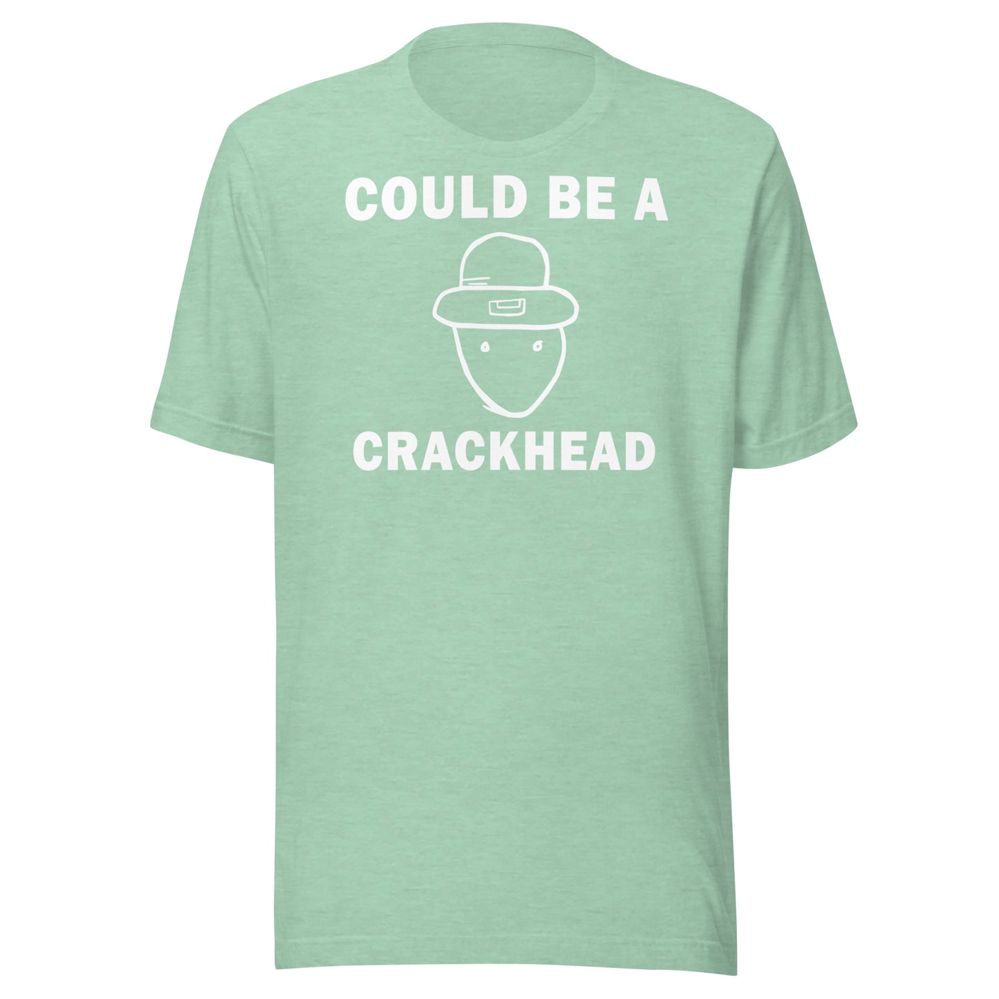 COULD BE A CRACKHEAD - St Patty's Day