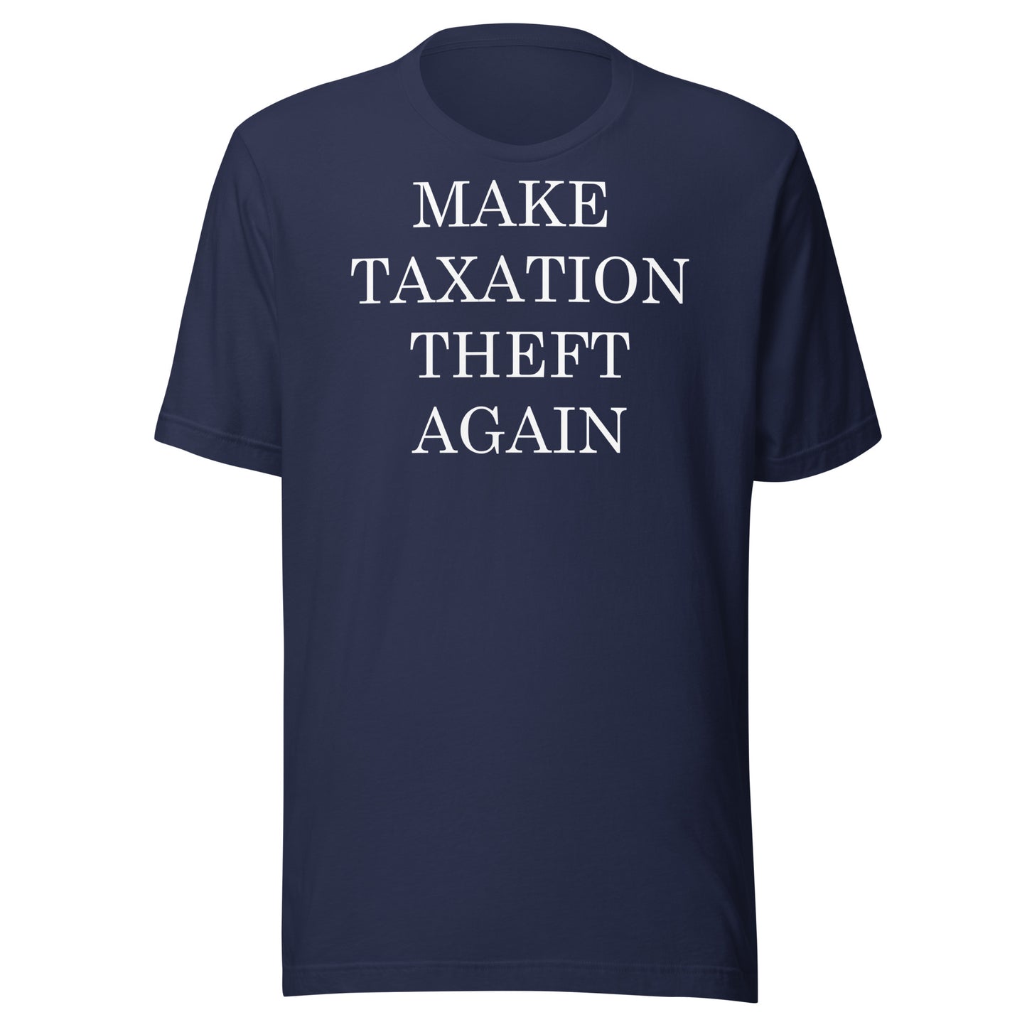MAKE TAXATION THEFT AGAIN