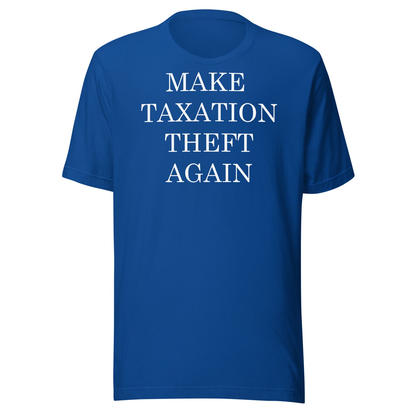 MAKE TAXATION THEFT AGAIN